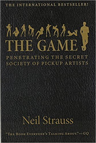 By Neil Strauss The Game (Paperback)?2018? By Neil Strauss (Author) (Paperback)